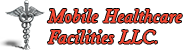 Mobile Healthcare Facilities LLC